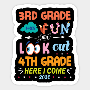3rd Grade Was Fun But Look Out 4th Grade Here I Come 2020 Back To School Seniors Teachers Sticker